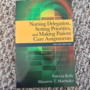 Nursing Delegation, Setting Priorities, and Making Patient Care Assignments book